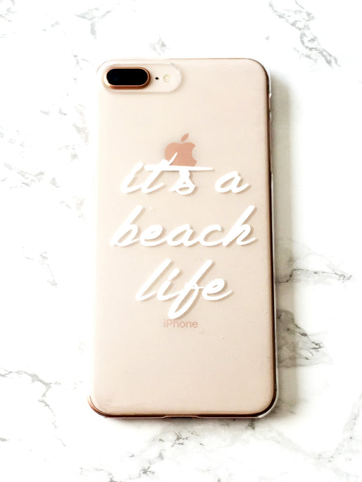 It's A Beach Life Phone Case